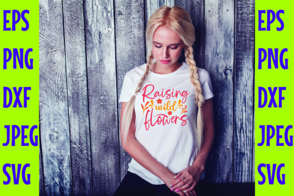 Raising Wild Flowers SVG DESIGN
