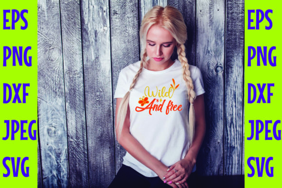 Wild and Free SVG DESIGN